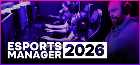 电竞经理（Esports Manager 2026）v23987802免安装中文版